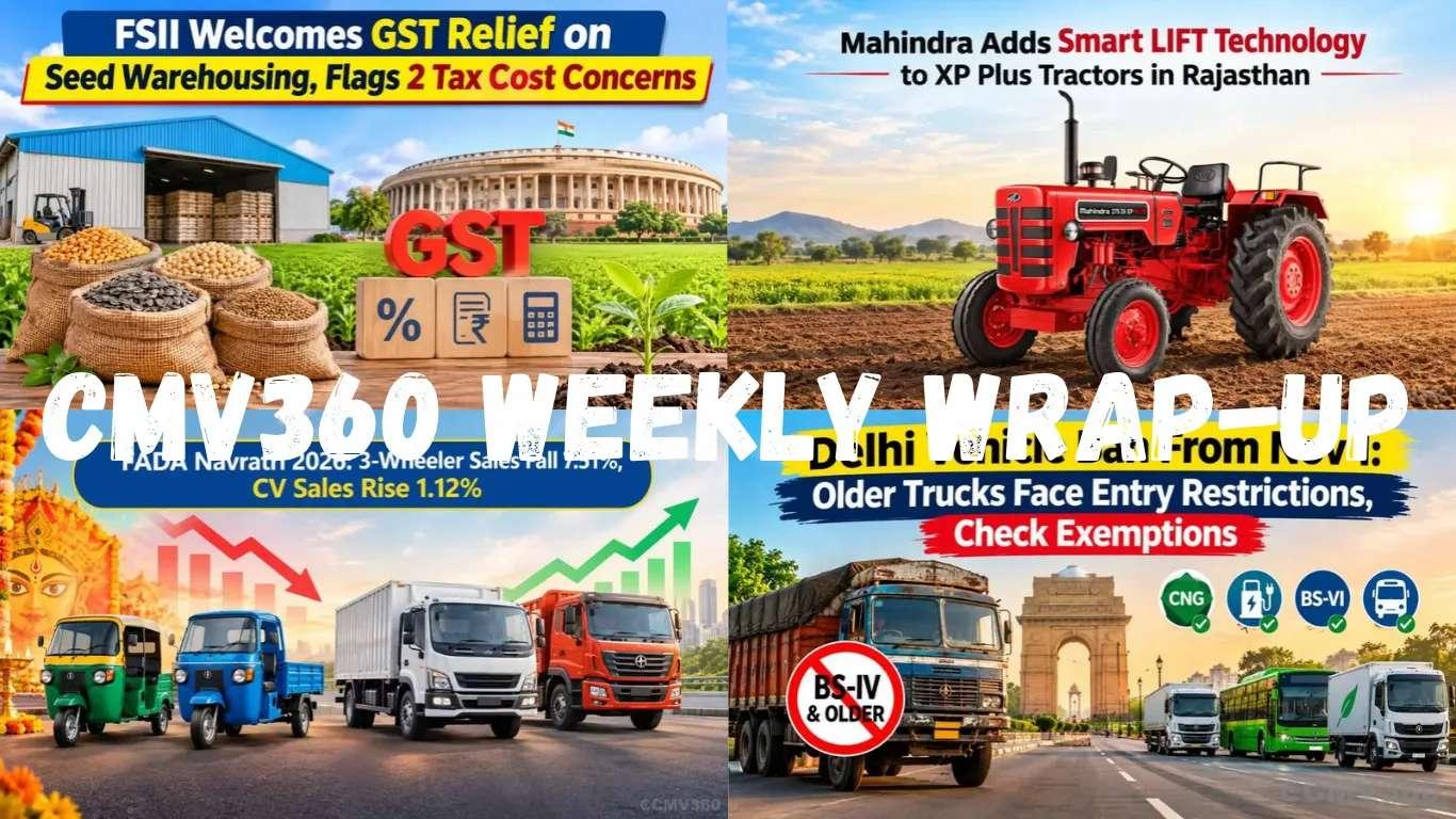 CMV360 Weekly Wrap (19-24 October 2026): Eicher Pro X Dealership, Electric Bus Launch, Delhi Truck Ban, Tractor Tech & Major EV Updates CMV360 Weekly Wrap (19-24 October 2026): Eicher Pro X Dealership, Electric Bus Launch, Delhi Truck Ban, Tractor Tech & Major EV Updates