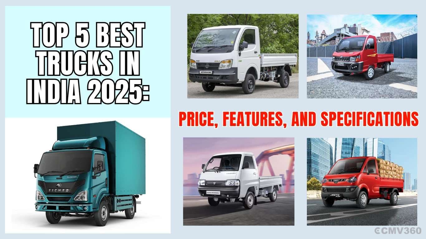Top 5 Best Trucks in India 2025: Price, Features, and Specifications Top 5 Best Trucks in India 2025: Price, Features, and Specifications