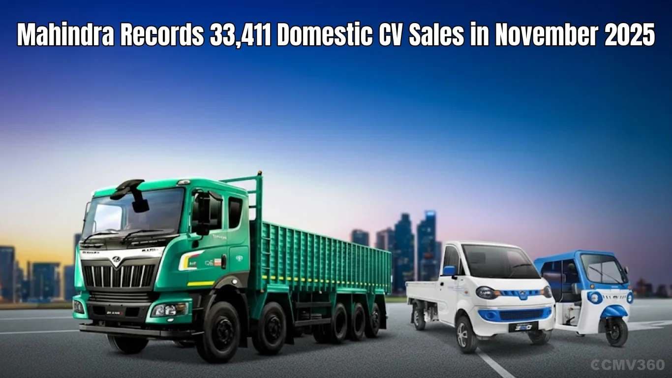 Mahindra Records 33,411 Domestic CV Sales in November 2025 Mahindra Records 33,411 Domestic CV Sales in November 2025