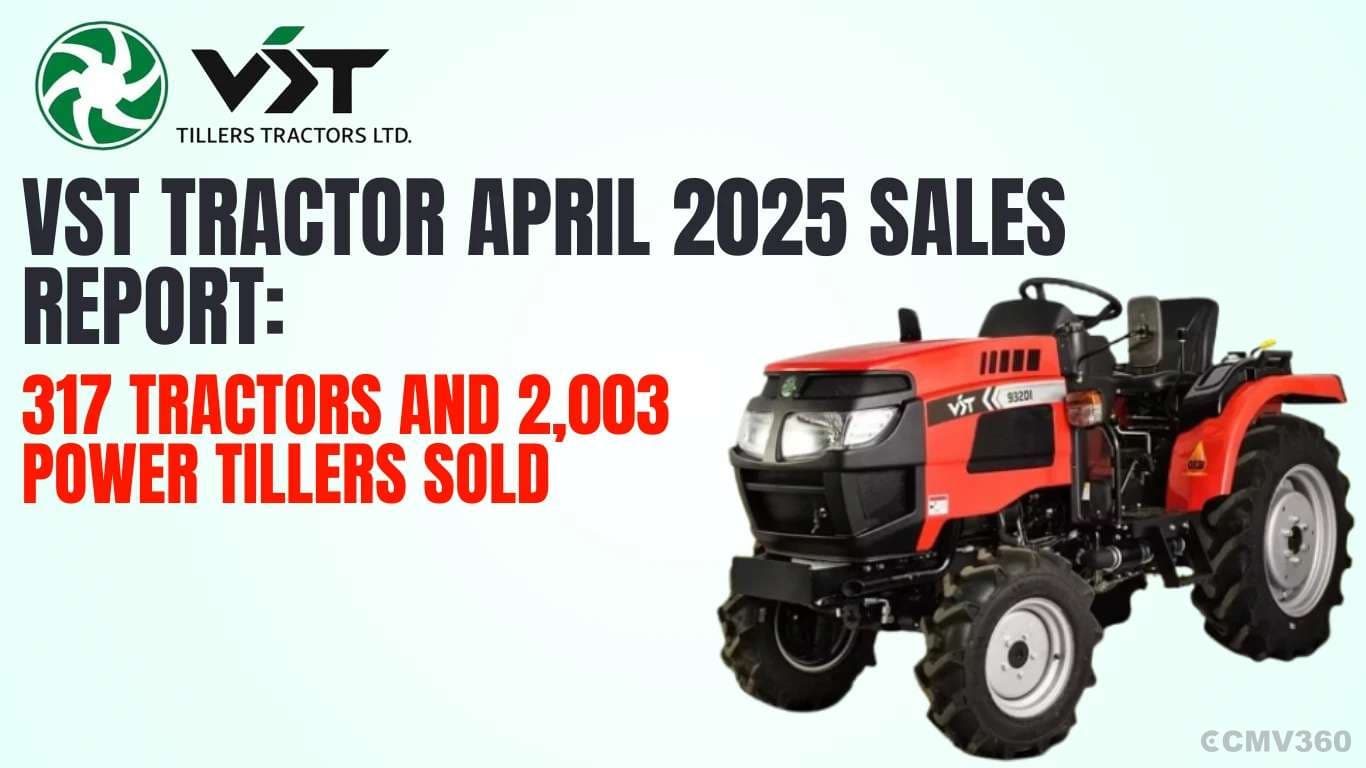 விஎஸ்டி டிராக்டர் ஏப்ரல் 2025 விற்பனை அறிக்கை: 317 டிராக்டர்கள் மற்றும் 2,003 பவர் டில்லர்கள் விற்கப்பட்டன VST Tractor April 2025 Sales Report.webp