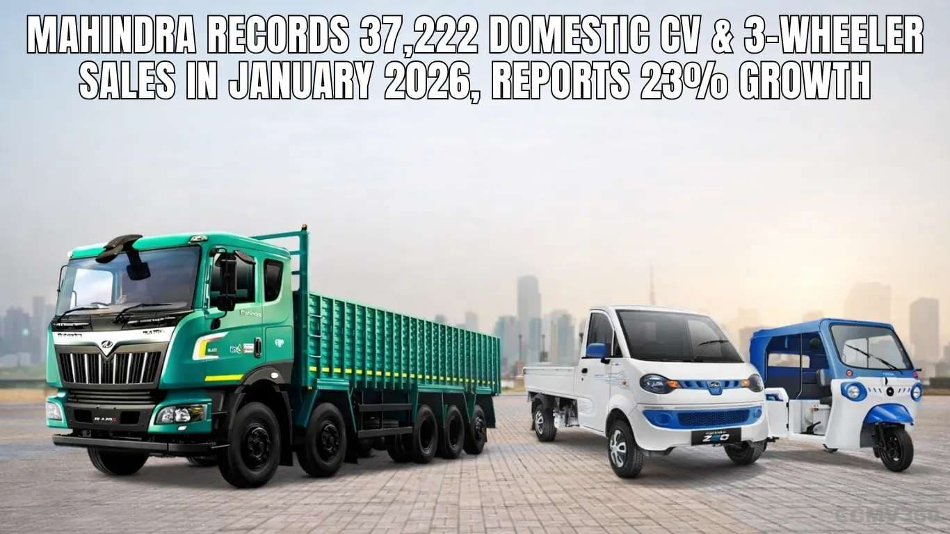 Mahindra Records 37,222 Domestic CV & 3-Wheeler Sales in January 2026, Reports 23% Growth Mahindra Records 37,222 Domestic CV & 3-Wheeler Sales in January 2026, Reports 23% Growth