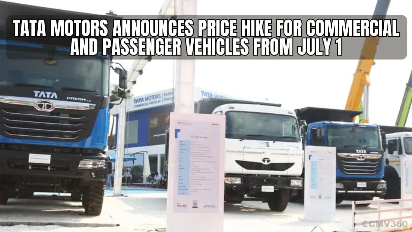 Tata Motors Announces Price Hike for Commercial and Passenger Vehicles from July 1 Tata Motors Announces Price Hike for Commercial and Passenger Vehicles from July 1
