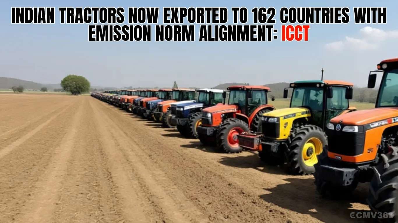 Indian Tractors Now Exported to 162 Countries with Emission Norm Alignment: ICCT Indian Tractors Now Exported to 162 Countries.webp