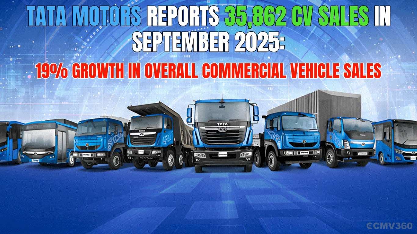 Tata Motors Reports 35,862 CV Sales in September 2025: 19% Growth in Overall Commercial Vehicle Sales Tata Motors CV Sales Soar 19% in September 2025