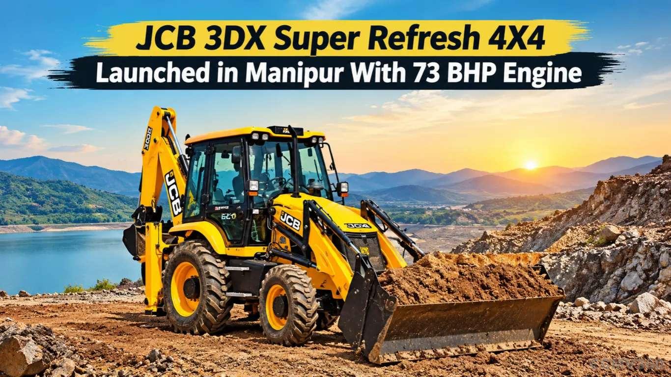 JCB 3DX Super Refresh 4X4 Launched in Manipur With 73 BHP Engine JCB 3DX Super Refresh 4X4 Launched in Manipur With 73 BHP Engine