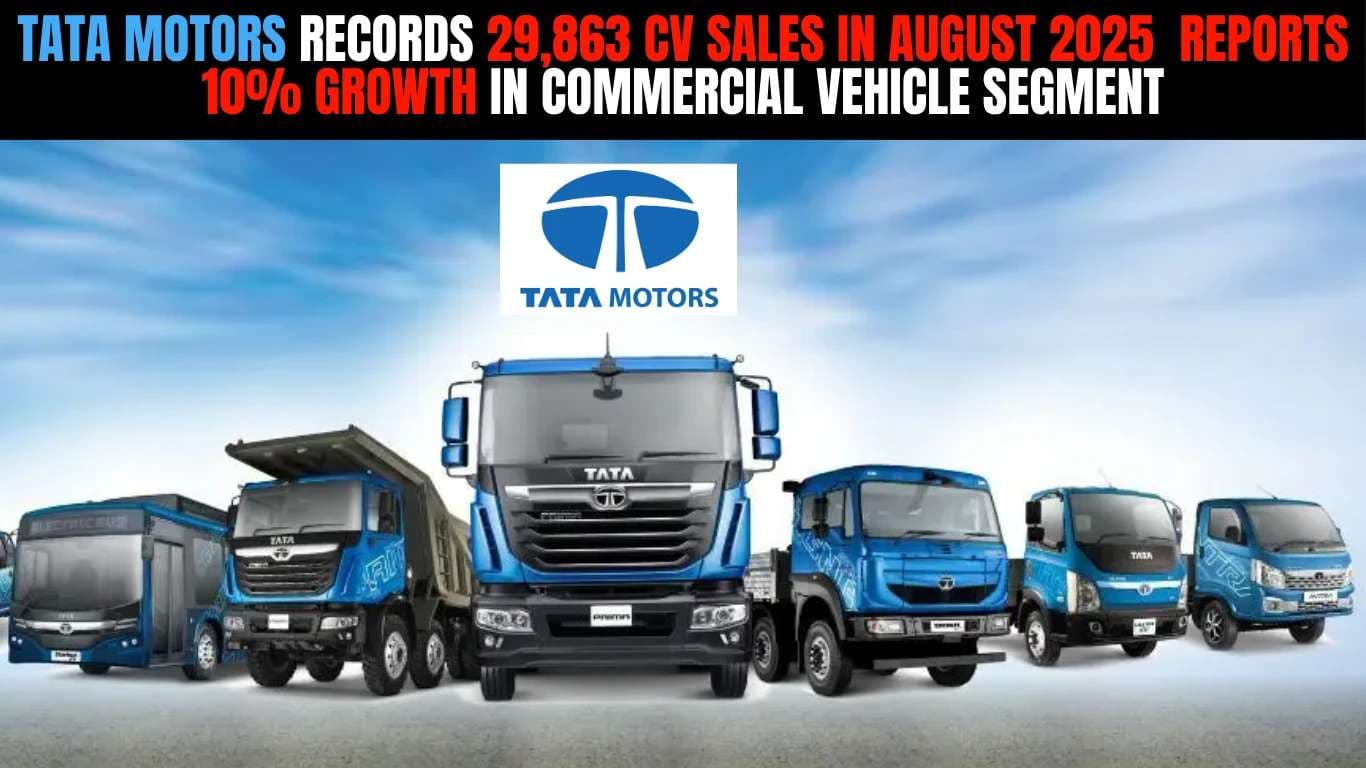 Tata Motors Records 29,863 CV Sales in August 2025, Reports 10% Growth in Commercial Vehicle Segment Tata Motors CV Sales August 2025.webp
