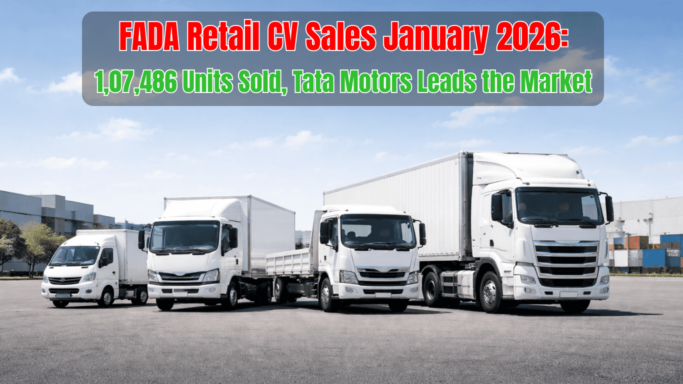 FADA Retail CV Sales January 2026: 1,07,486 Units Sold, Tata Motors Leads the Market FADA Retail CV Sales January 2026.png