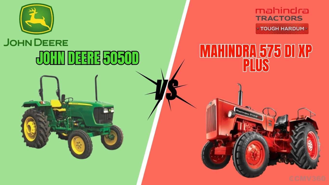 John Deere 5050D vs Mahindra 575 DI XP Plus: Which Tractor Offers Better Power, Value, and Long-Term Reliability in 2026? John Deere 5050D vs Mahindra 575 DI XP Plus: Which Tractor Offers Better Power, Value, and Long-Term Reliability in 2026?