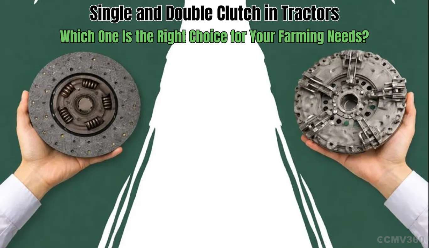 Single and Double Clutch in Tractors: Which One Is the Right Choice for Your Farming Needs? Single and Double Clutch in Tractors: Which One Is the Right Choice for Your Farming Needs?